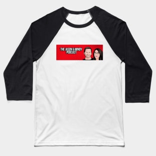 The Jason & Mindy Podcast Banner Baseball T-Shirt